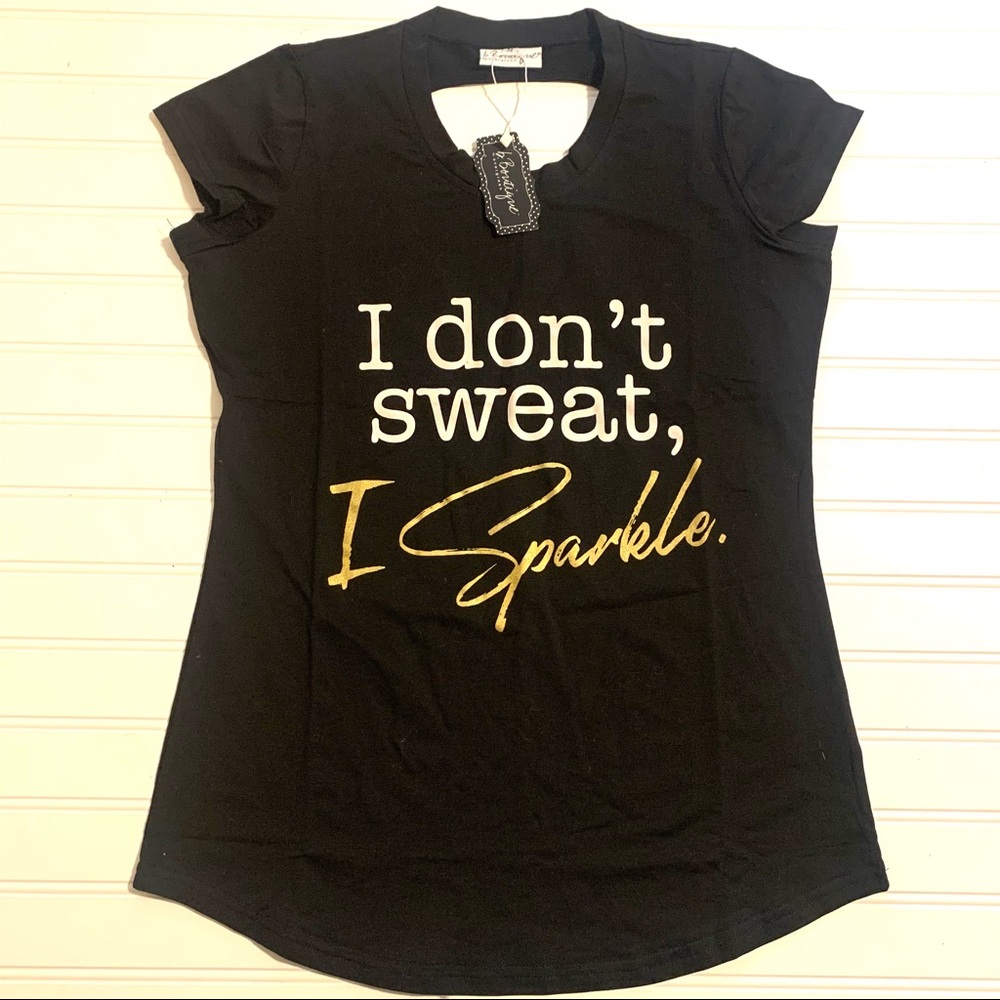 Womens t-shirt "I Don't Sweat I Sparkle" Black